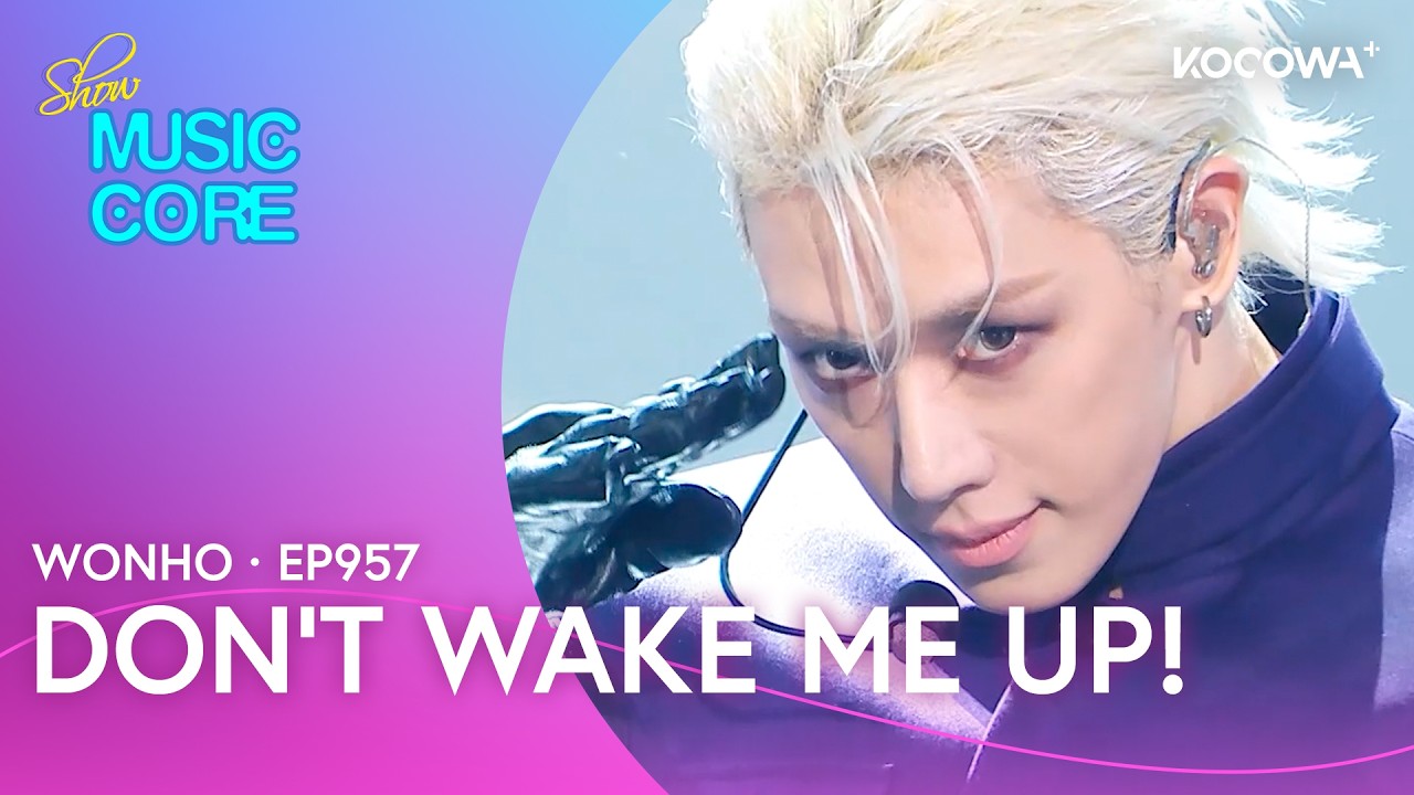WONHO - Don't Wake Me Up! | Music Core EP957 | KOCOWA+