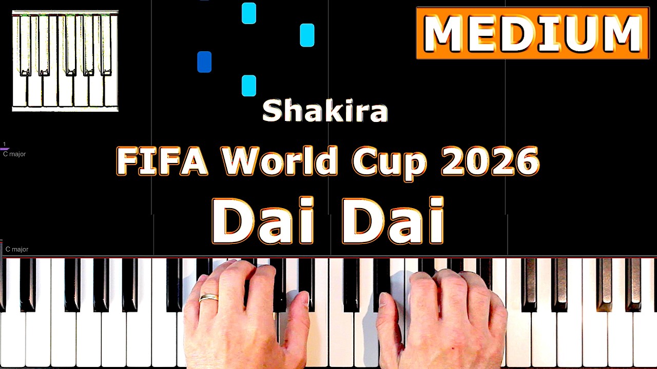 FIFA World Cup 2026 - Shakira - Dai Dai - Piano Tutorial