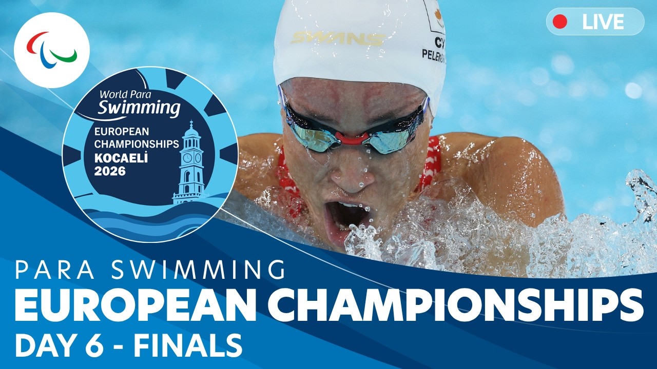 Para Swimming | Kocaeli 2026 European Championships | Day 6 | Finals