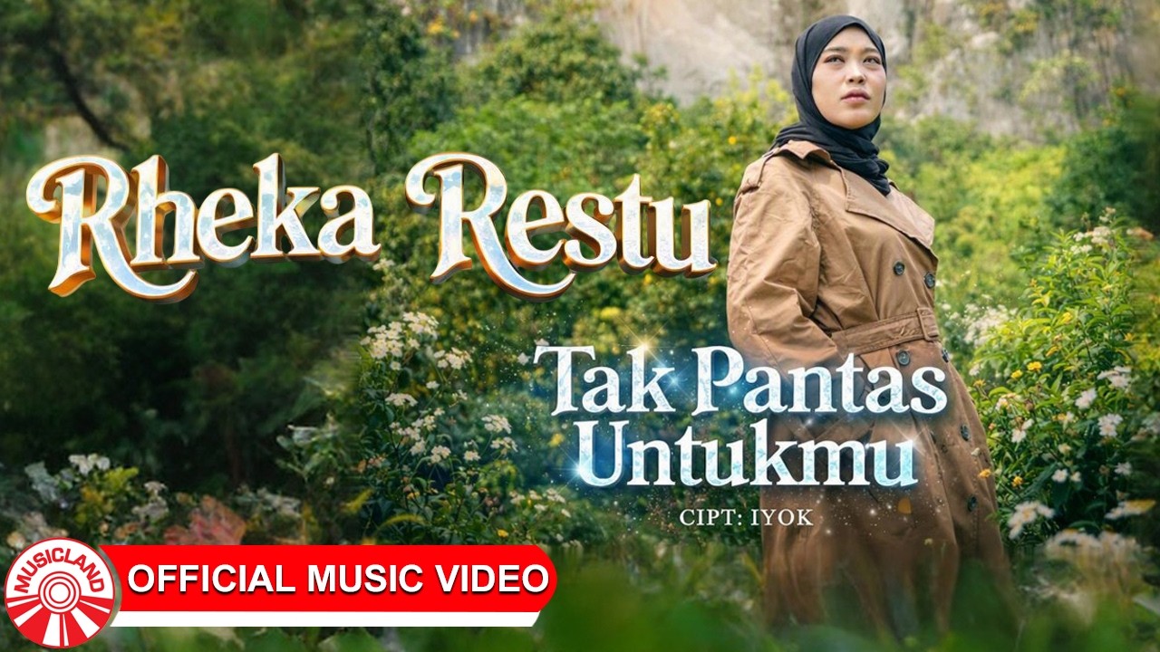 Rheka Restu - Tak Pantas Untukmu [Official Music Video HD]
