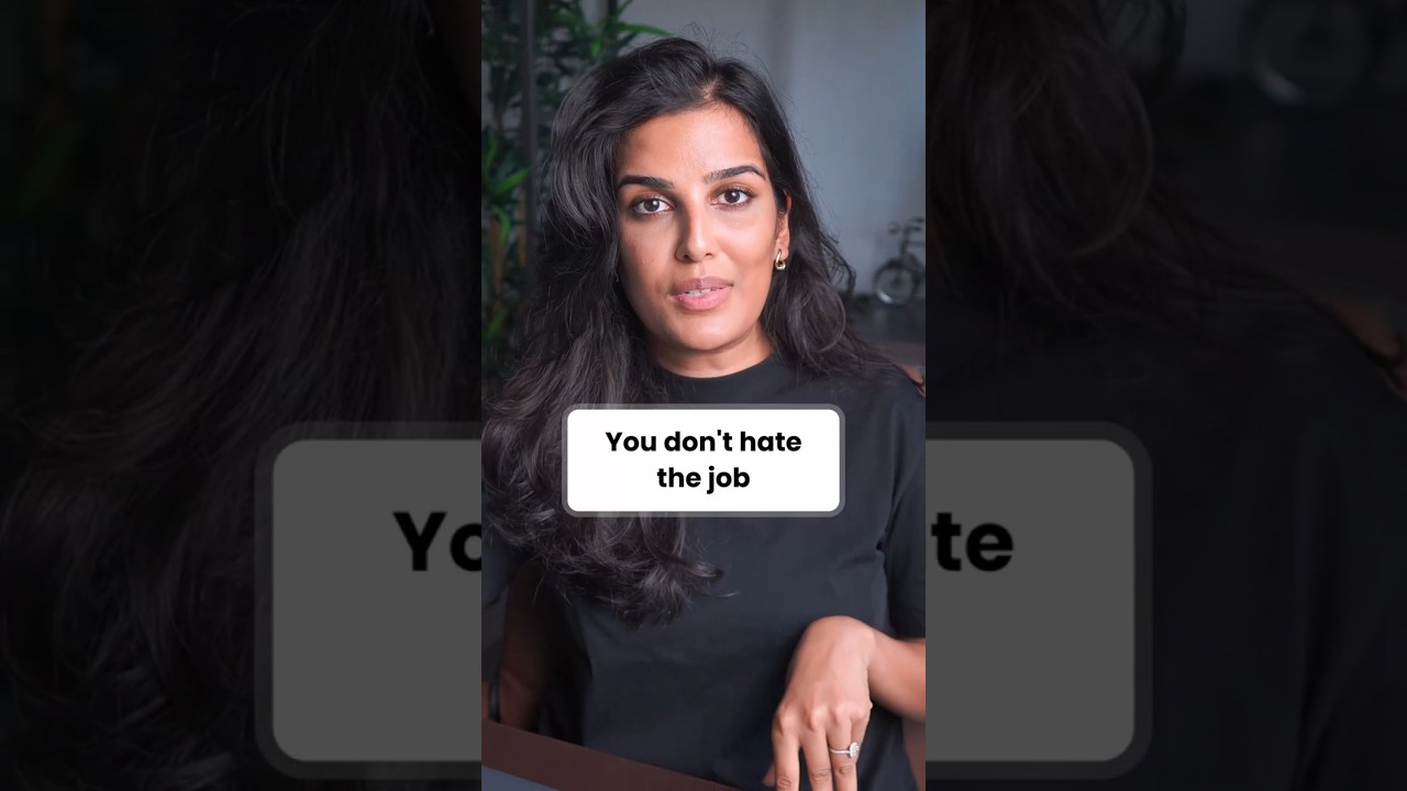 You don't hate the job