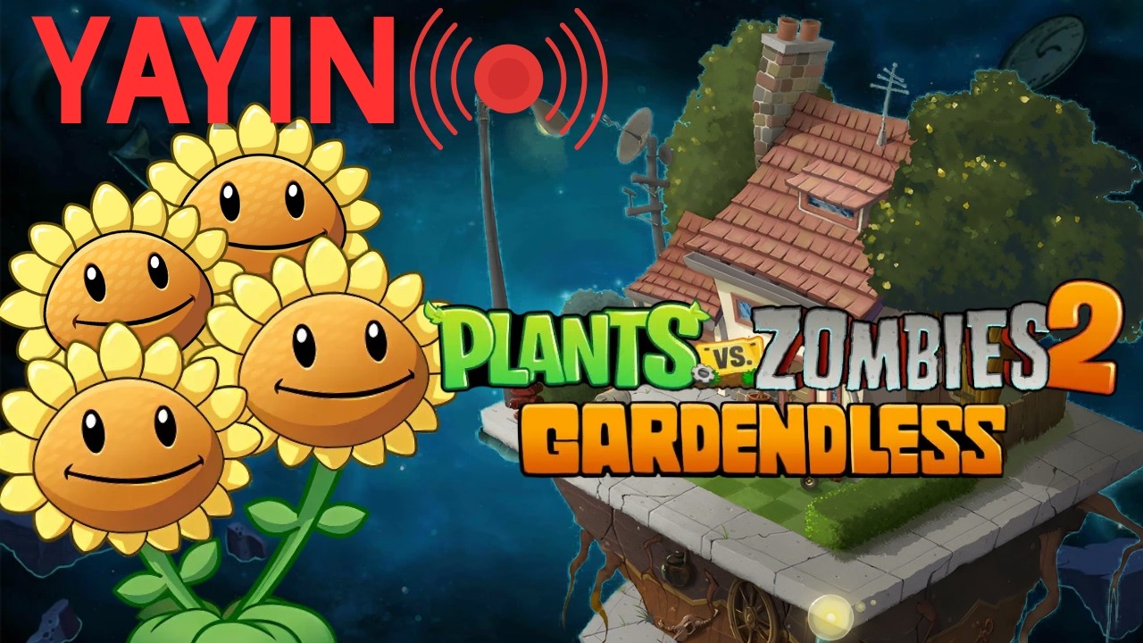 BİTKİ BÖLÜMLERİNE DEVAM! / Plants VS Zombies 2: Gardendless