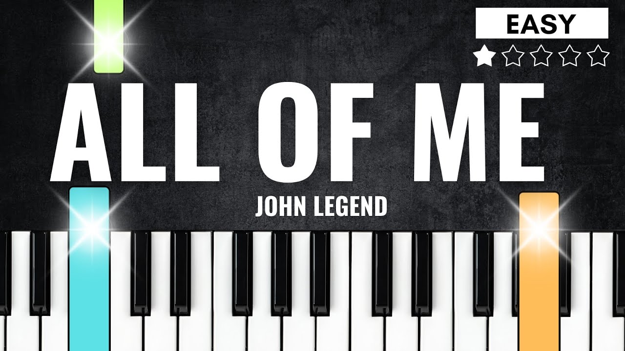 John Legend - All Of Me | EASY PIANO TUTORIAL FOR BEGINNERS - Piano Lesson Easy