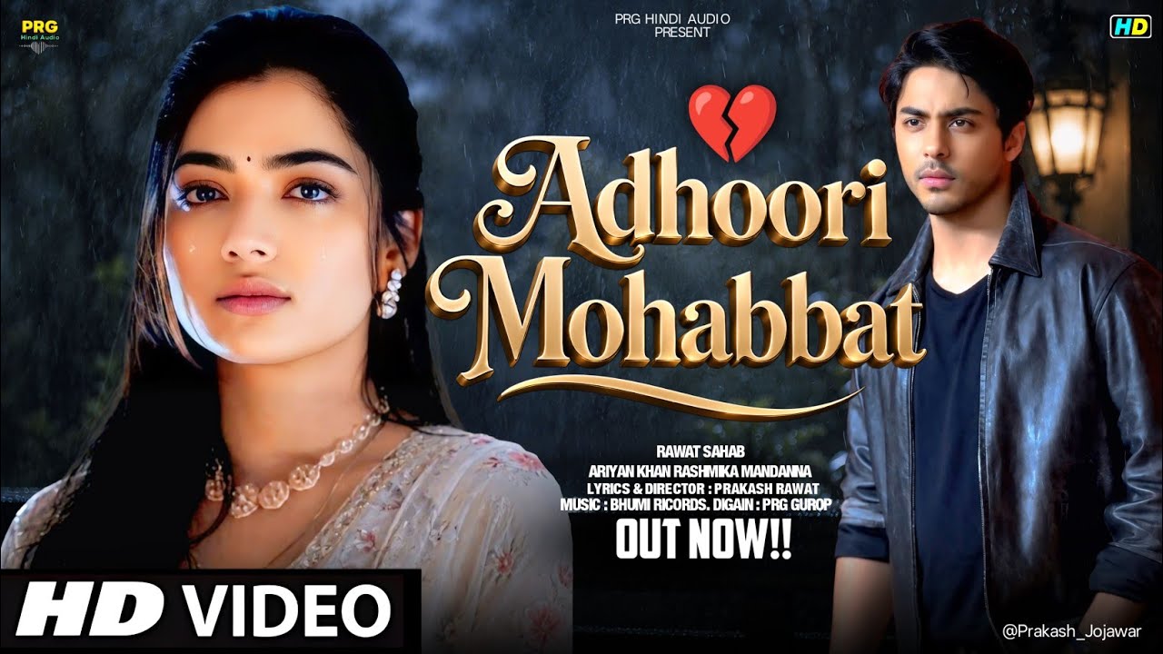  New Song 2026 | Adhoori  Mohabbt Ariyan Khan Rashmika Mandhana| New Hindi Song | Romantic Song 2026