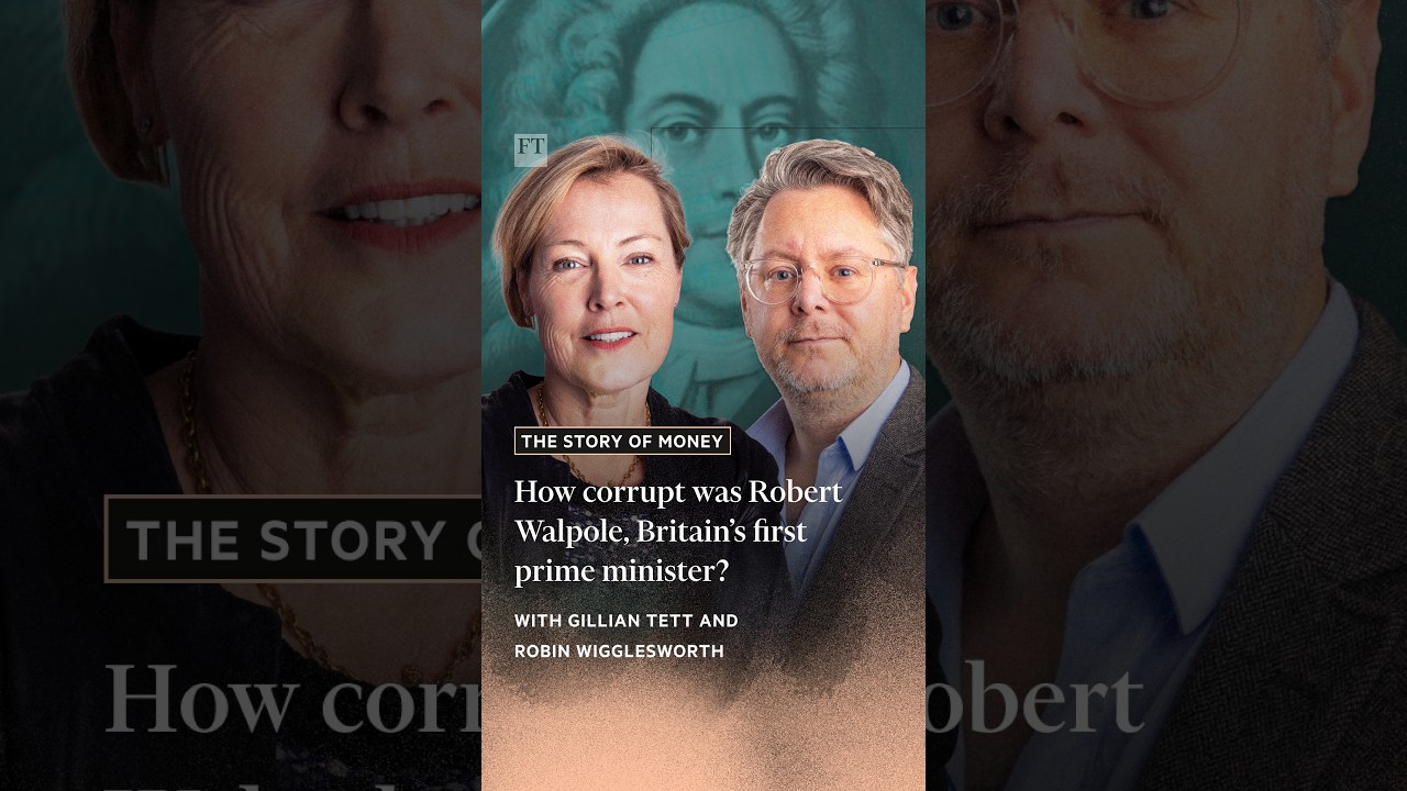 How corrupt was Robert Walpole, Britain’s first prime minister? | FT #shorts