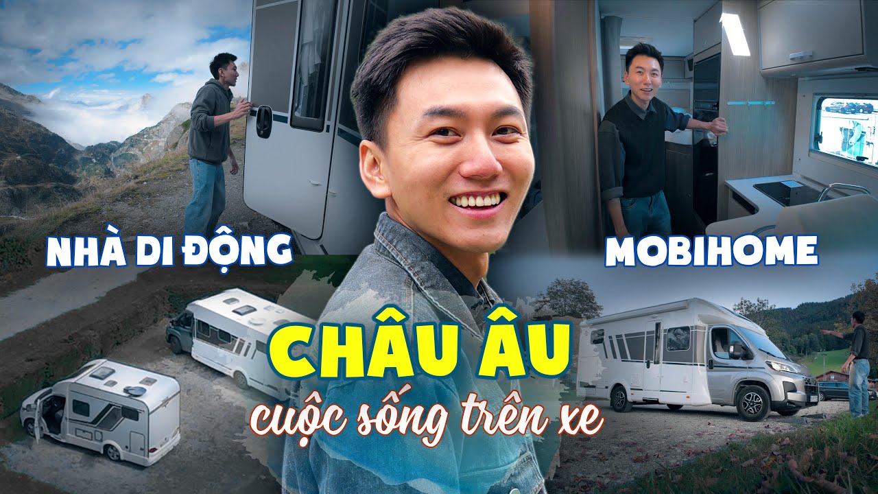 Khoai du lịch bằng nhà di động ở Châu Âu |Hành trình Thụy Sĩ - Đức - Áo