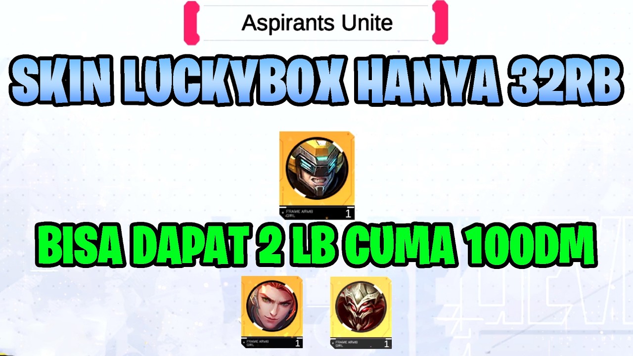 CARA DAPAT SKIN LUCKYBOX HANYA MODAL 32RIBU SAJAH! BISA DAPAT 2 SKIN LB KALAU HOKI! MOBILE LEGENDS