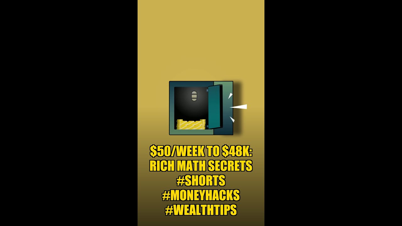 $50/Week to $48k: Rich Math Secrets #Shorts #MoneyHacks #WealthTips