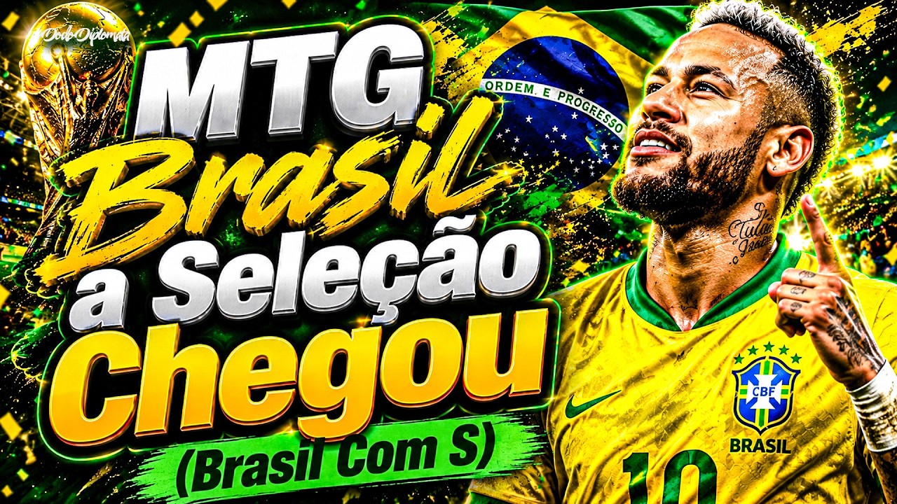 Mtg Brasil a Seleção Chegou Brasil Com S