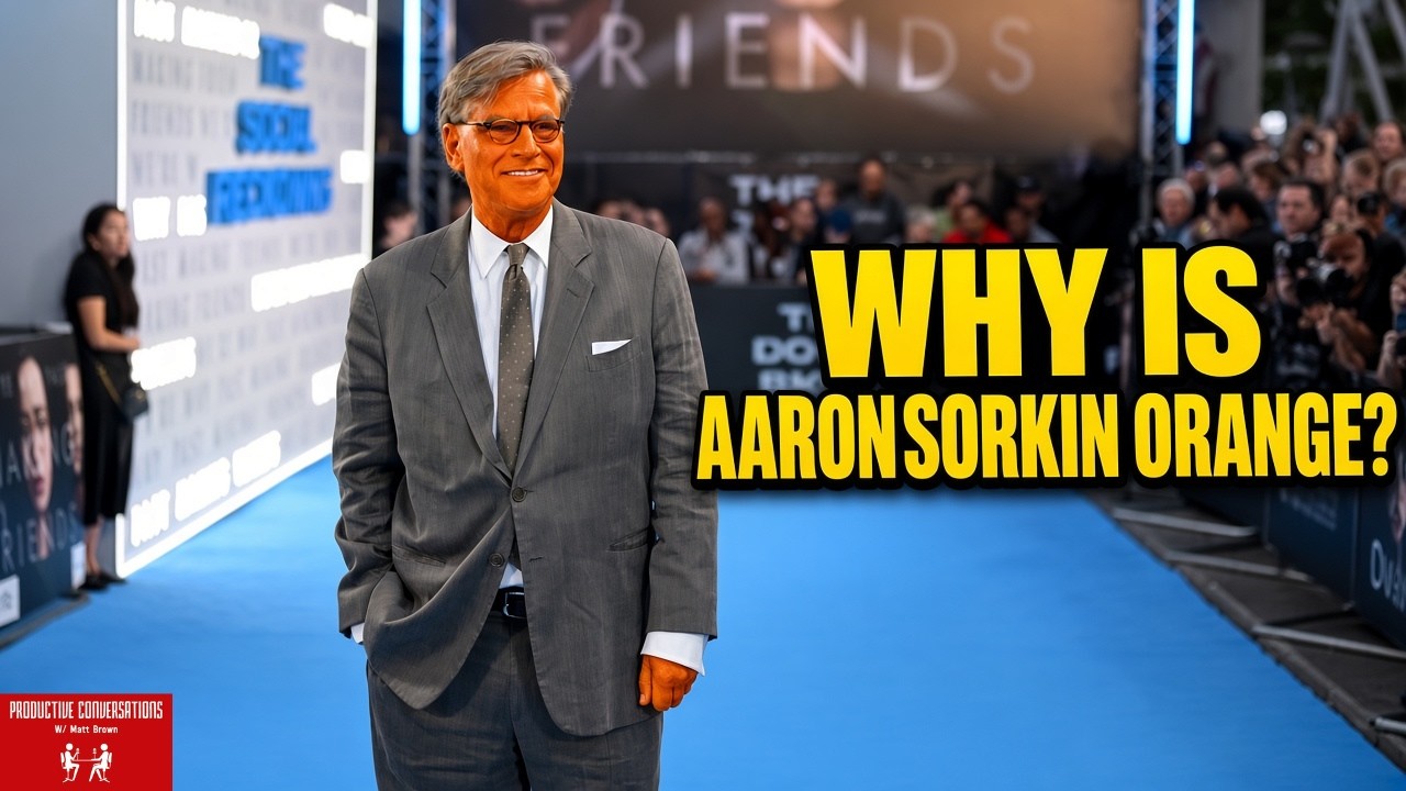 Why is Aaron Sorkin Orange?