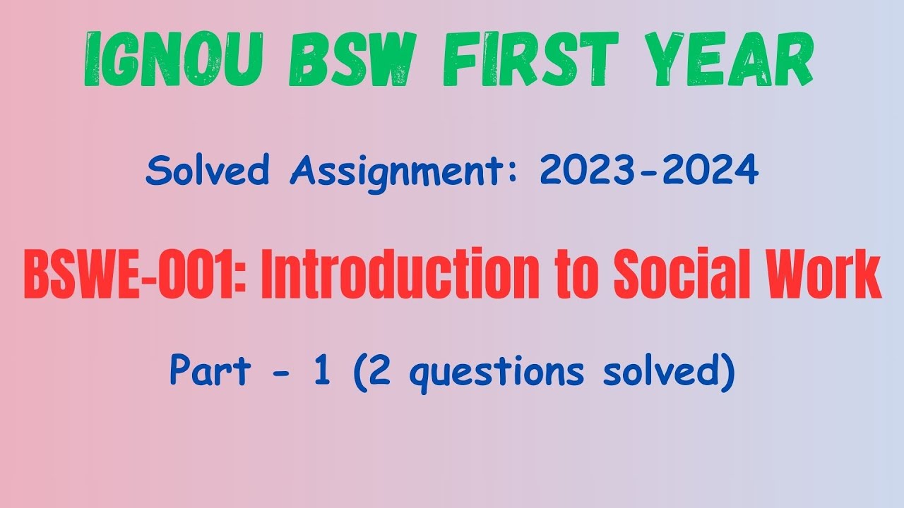 IGNOU BSW 001 solved assignment 2023-24 | BSW First Year | Introduction to Social Work| PDF attached