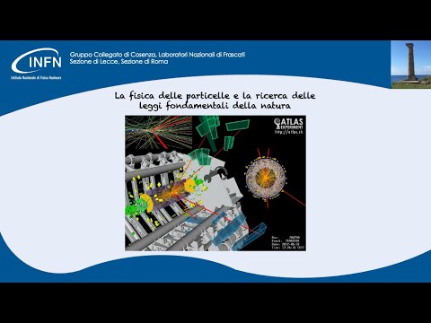 La fisica delle particelle e la ricerca delle leggi fondamentali della natura | Un tuffo nel Sapere