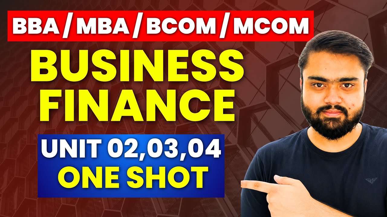 Business Finance Unit 02,03 and 04🔥|BBA Business Finance|MBA Business Finance|Bcom Business Finance
