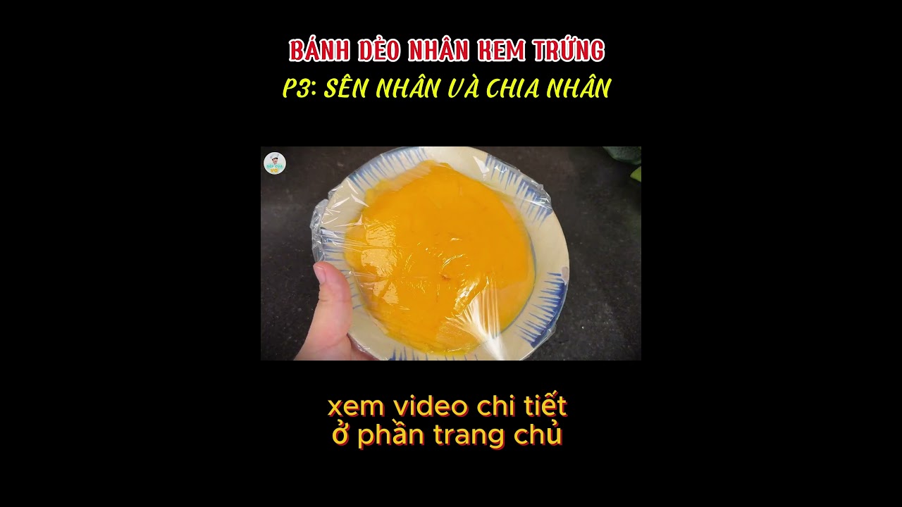 P3 BÁNH DẺO NHÂN KEM TRỨNG  #bepcuavo #food #monngon #nauan #cooking #amthuc #monngonmoingay