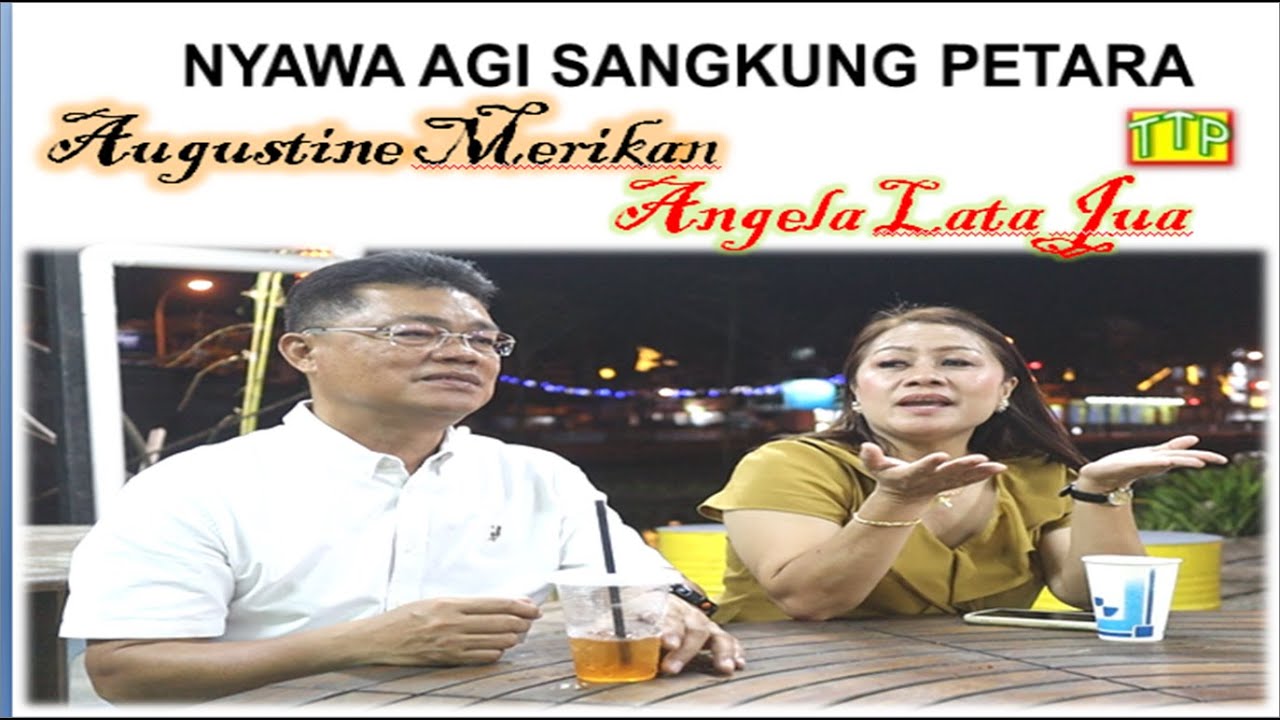 NYAWA AGI SANGKUNG PETARA | AUGUSTINE MERIKAN | ANGELA LATA JUA (Official Music Video)