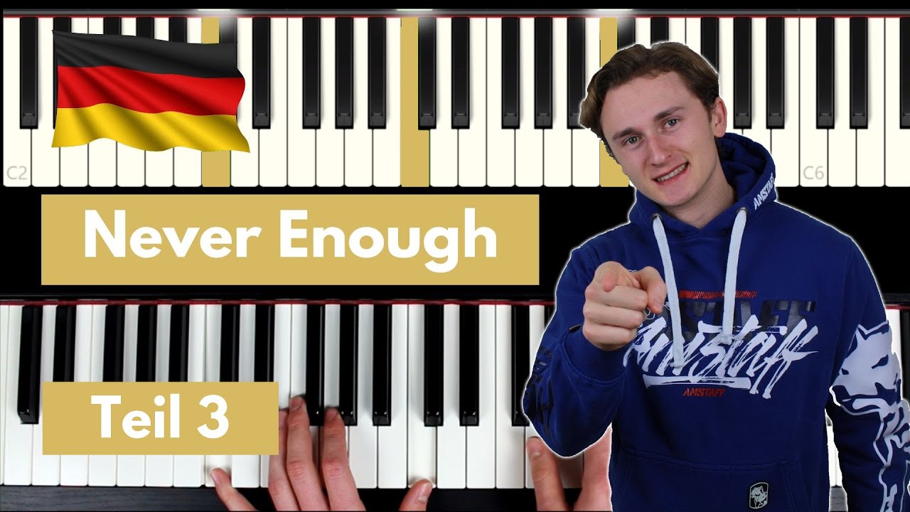Never Enough - The Greatest Showman - Piano Tutorial Deutsch - Teil 3