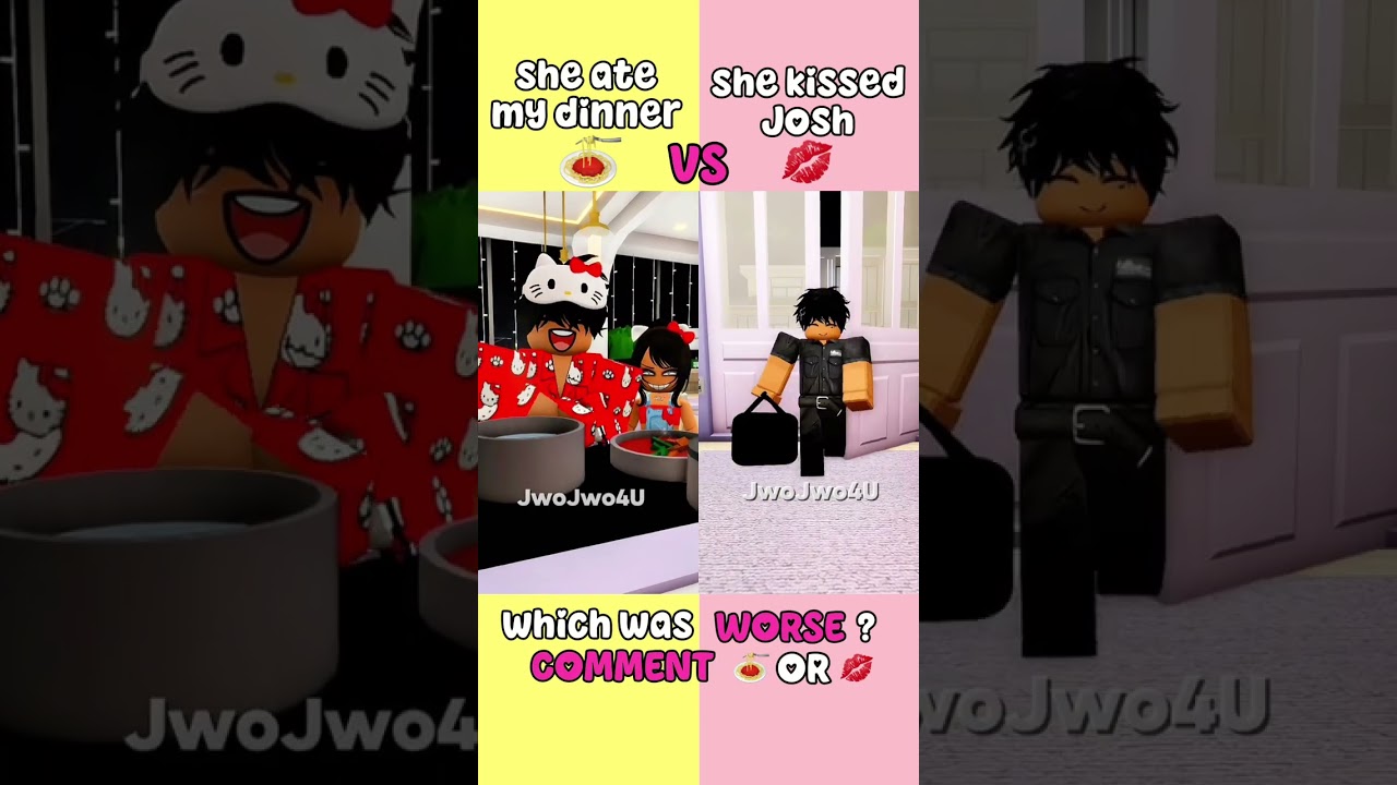 she ate my dinner 🍝 vs she kissed josh 💋 which was worse? #roblox #shorts