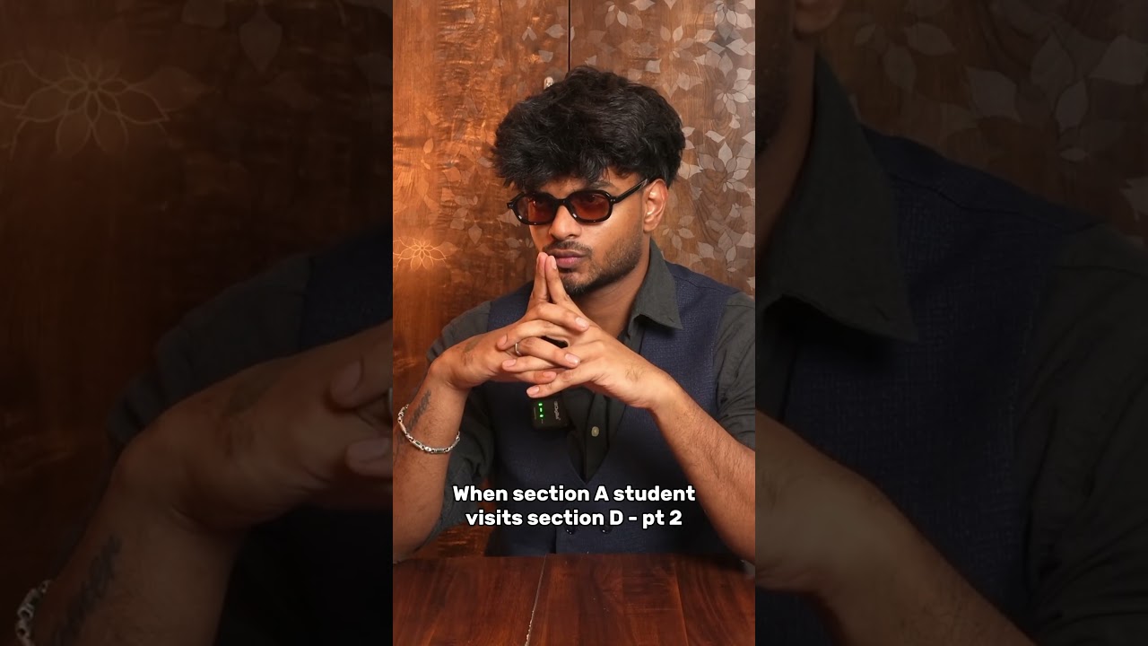 When section A student visits section D pt -2 #shorts #funny