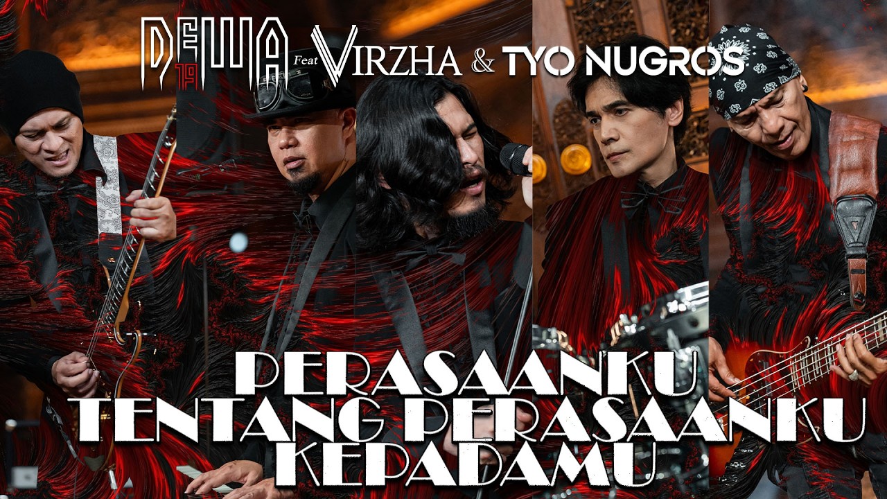 Perasaanku Tentang Perasaanku Kepadamu - Dewa19 Feat Virzha & Tyo Nugros (Official Music Video)