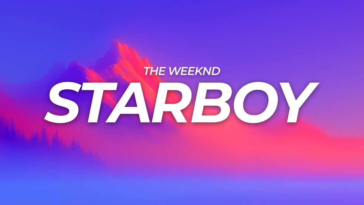 The Weeknd - Starboy (Lyrics) ft. Daft Punk
