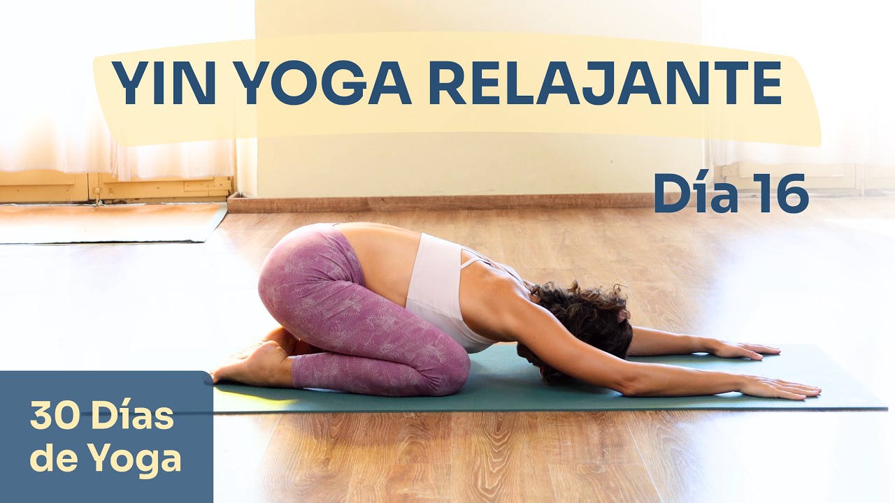 Yin Yoga Suave para Reducir el Estrés y Calmar la Mente (35 min) | Día 16 Reto 30 Días de Yoga