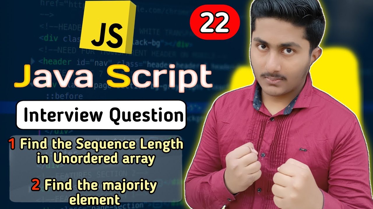 Find sequence length in Unordered array | Find majority element | Javascript Interview Questions #22