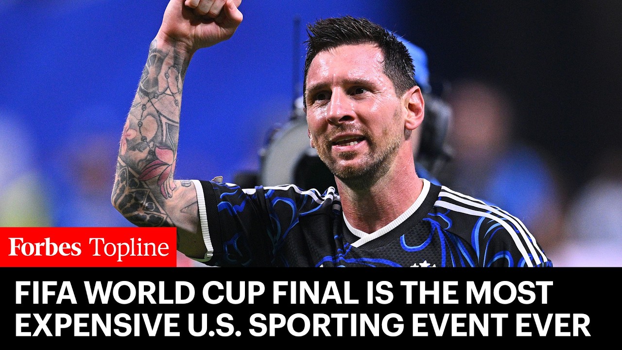 Argentina-Spain World Cup Final Is The Most Expensive U.S. Sporting Event Ever