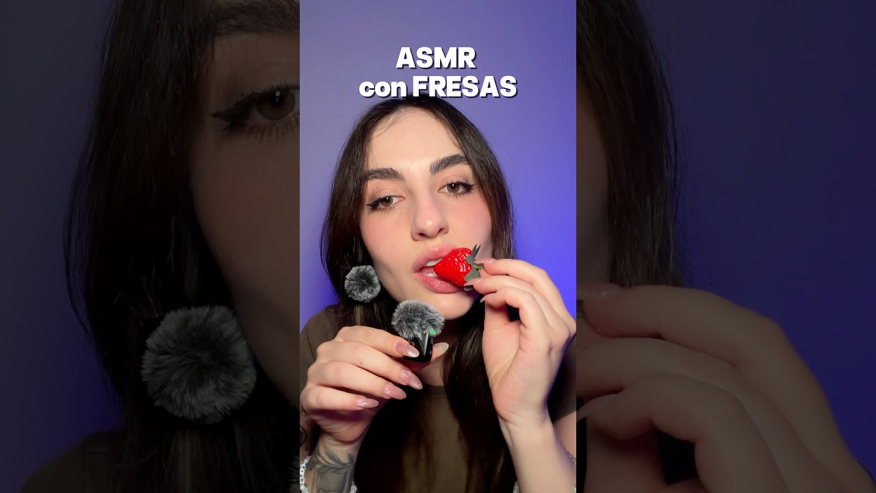 ASMR con FRESAS 🍓 #asmr #fresas