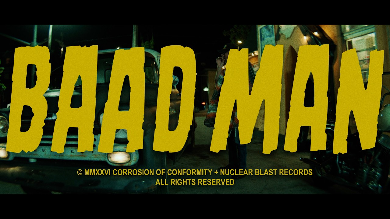CORROSION OF CONFORMITY - Baad Man (OFFICIAL MUSIC VIDEO)