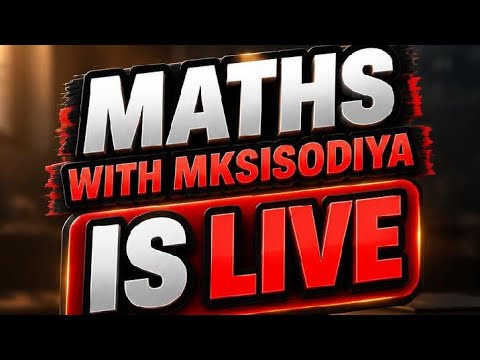 Maths with MKSisodiya is live