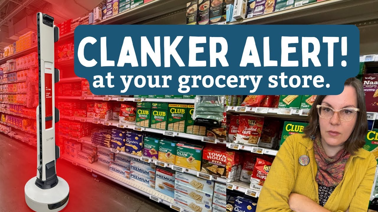 CLANKER ALERT at your grocery store. 