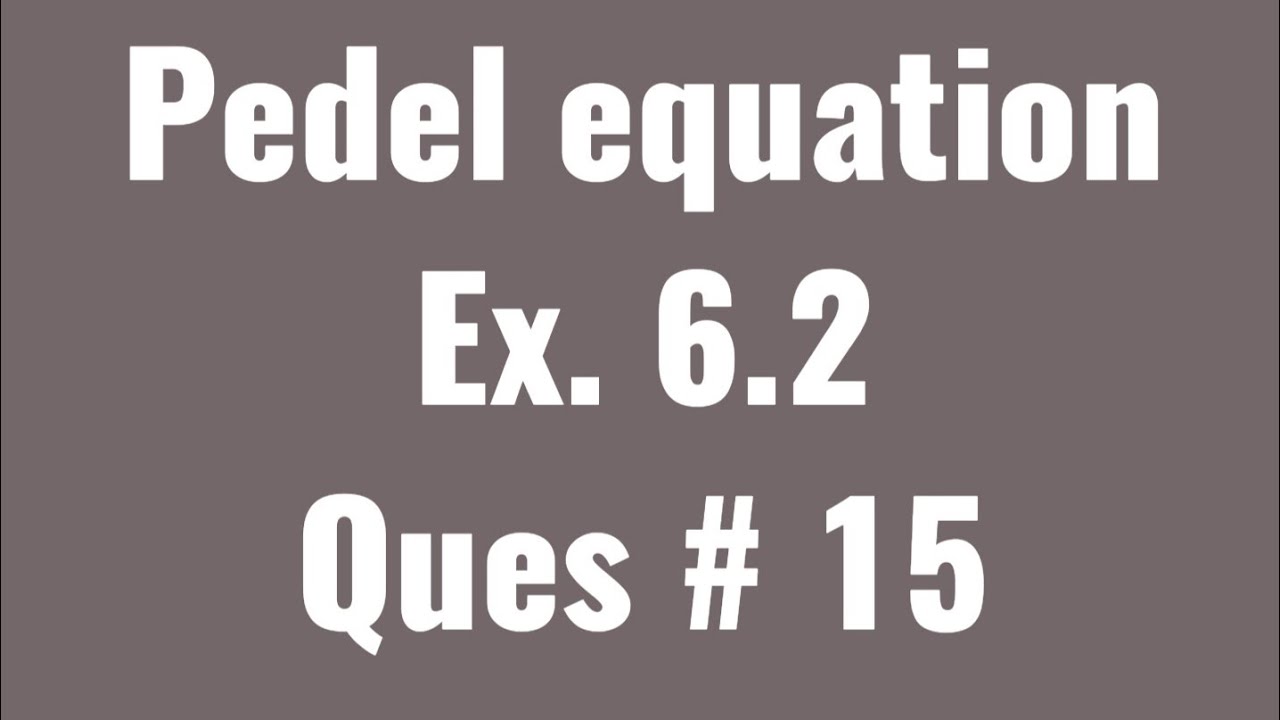 how to solve pedel equation? (Calculus ||exercise 6.2|| ) Q#15