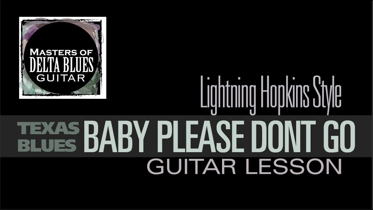 Baby Please Don't Go Lightning Hopkins Style  Lesson