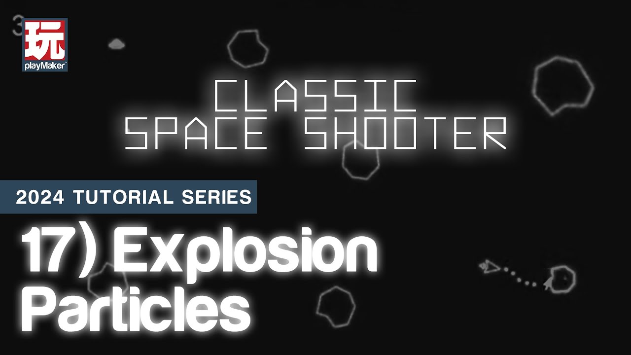 Classic Space Shooter (Part 17: Explosion Particles)