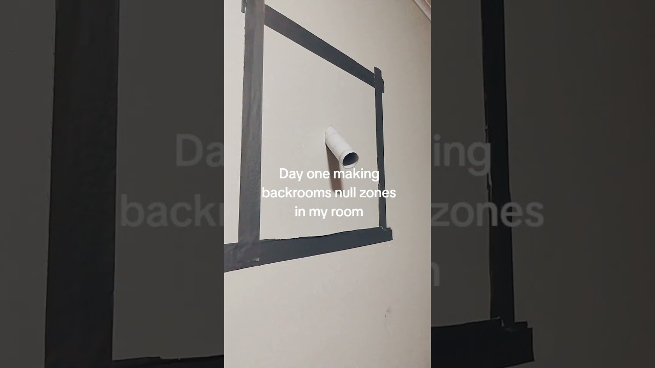 day one of making backrooms null zones in my room