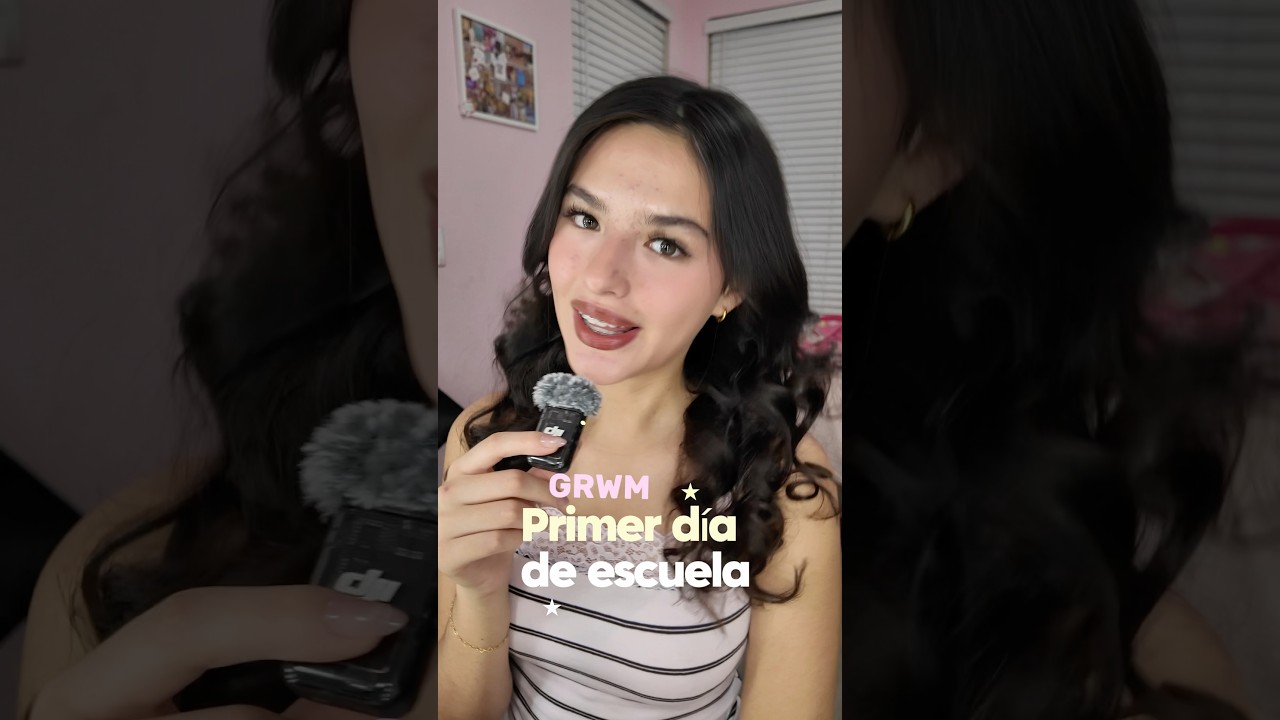 GRWM 💗 Primer Día De Escuels ✨🫰🏻