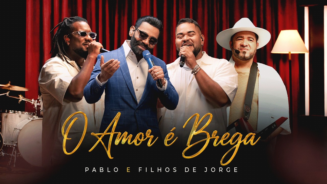 Pablo , Filhos de Jorge- O Amor é Brega ( Vídeo Oficial )