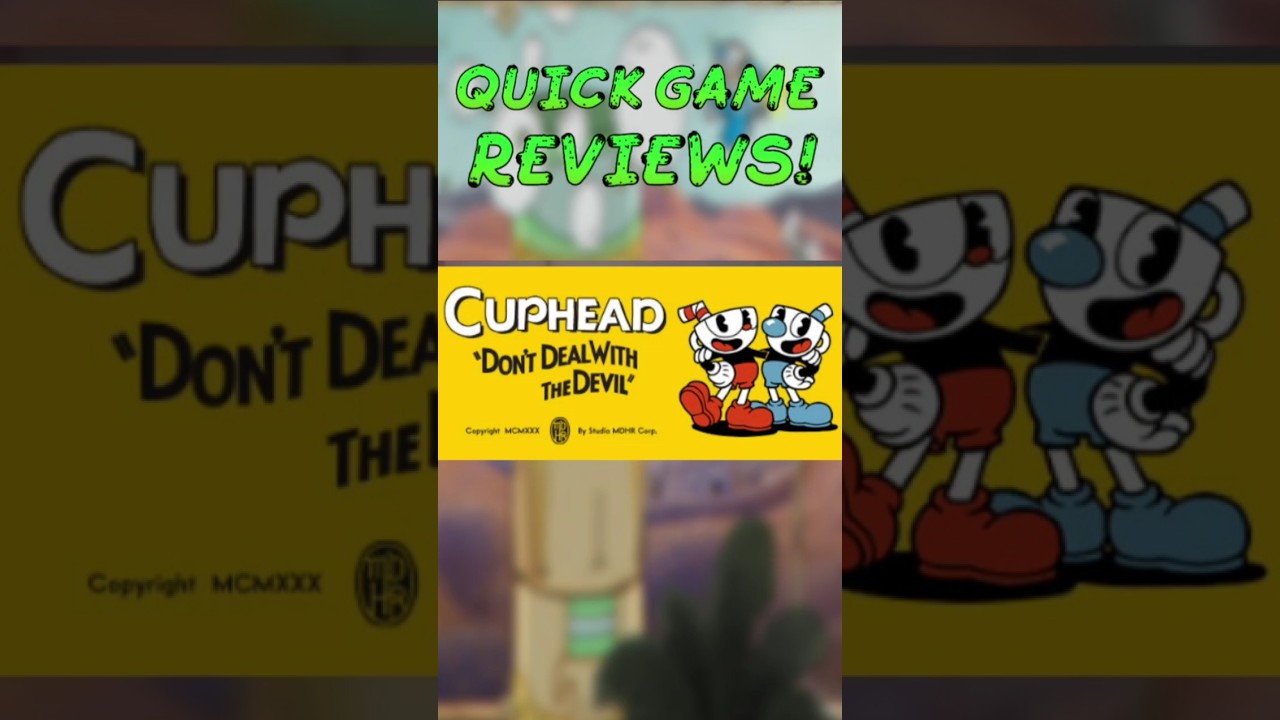 Quick Game Reviews! Cuphead!