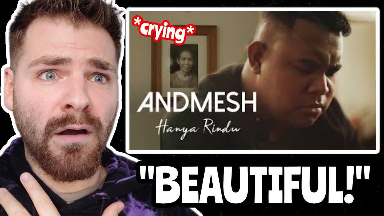 BRITISH Guy Reacts to Andmesh "Hanya Rindu" (Official Music Video) | FIRST TIME REACTION!