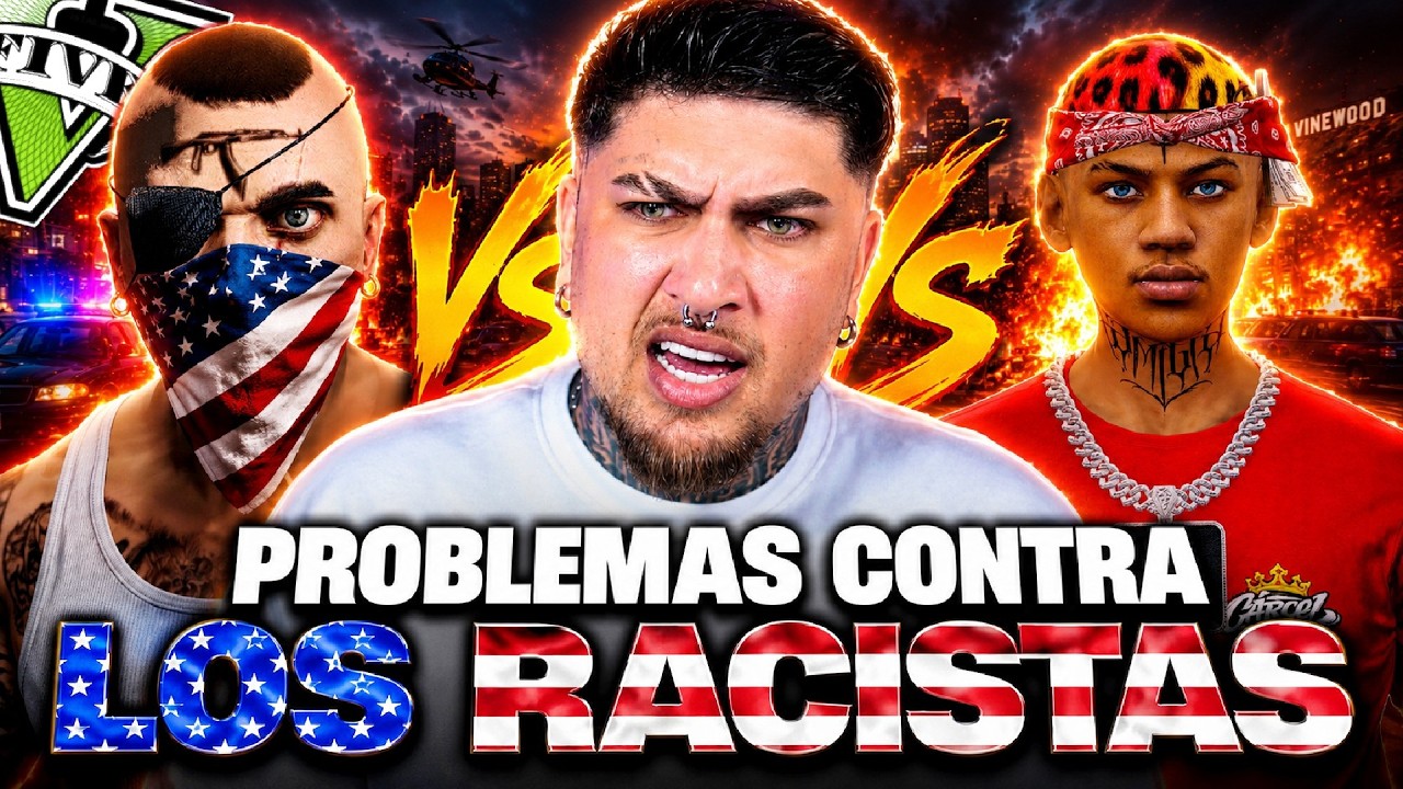 ¡VAMOS CON TODO A POR LOS RACISTAS! ¡DÍA DE MUCHO CONFLICTO! 🤬🔥| GTA RP