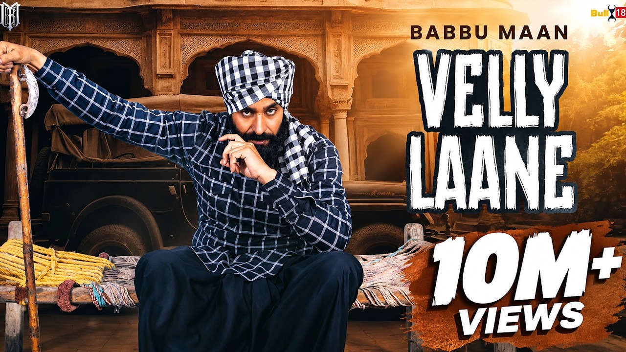 Babbu Maan - Velly Laane | Latest Punjabi Song 2024