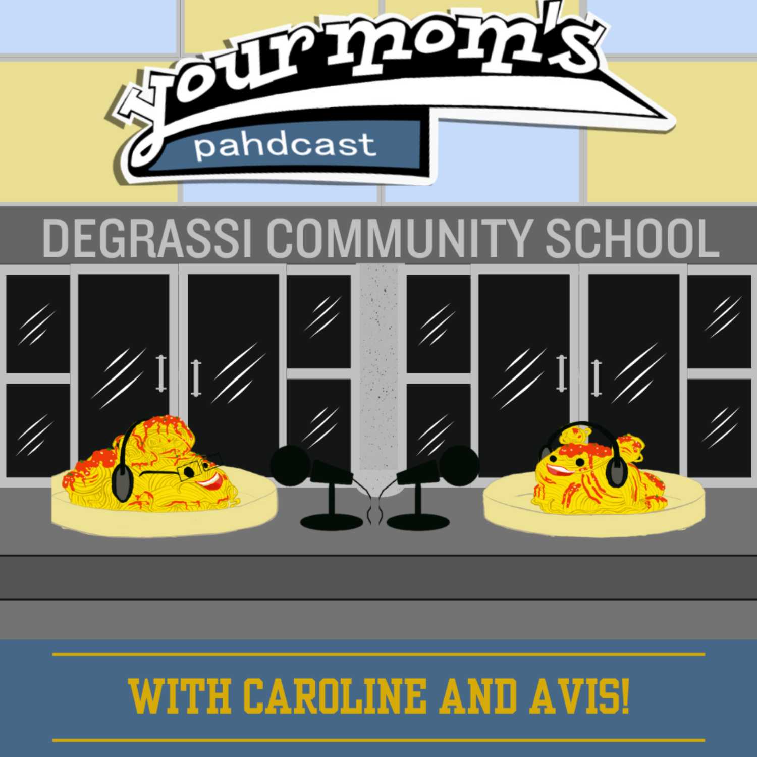 Your Mom's Pahdcast: A Degrassi Podcast
