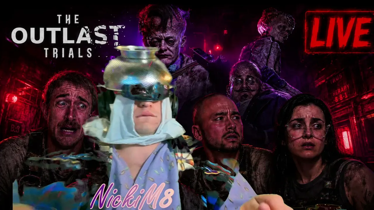 🔴OUTLAST TRIALS! NICKIM8 AND THREE GOOFY GOOBERS DIVE INTO THE SCHITZO SALTY SPITOON! we are toast..
