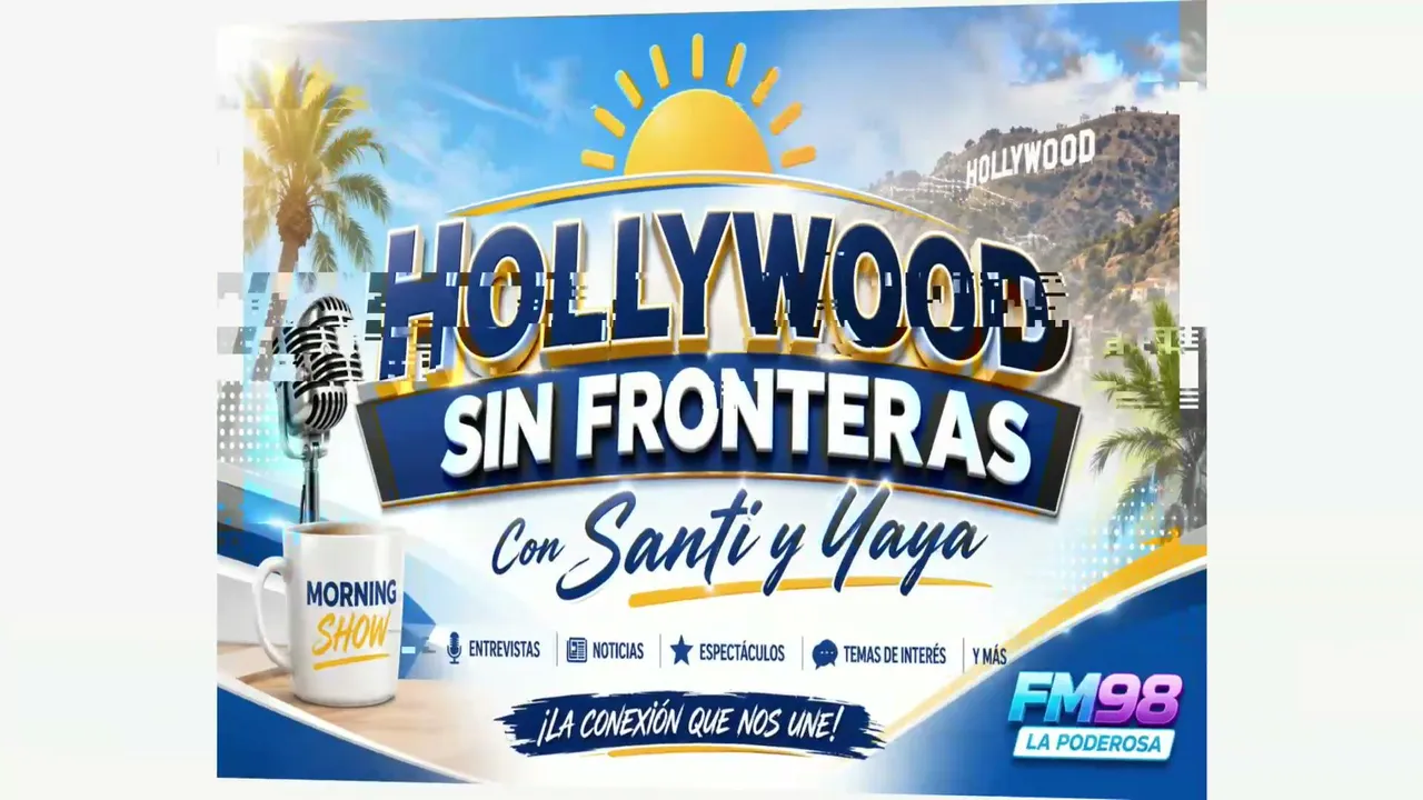 Hollywood Sin Fronteras ya está al aire por FM 98 La Poderosa de Hollywood