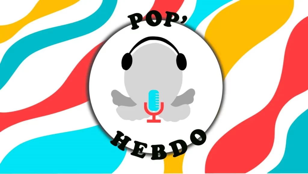 Pop’Hebdo de la 10e semaine de 2025