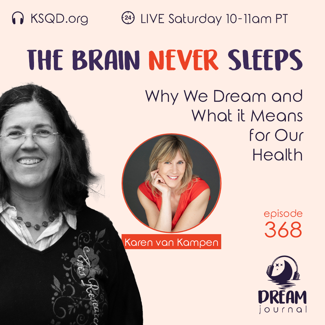 Why We Dream: Nightmares, Sleep Science, and Healing Dreams with Karen Van Kampen