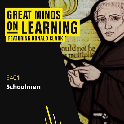 GMoL S7E41 Schoolmen with Donald Clark