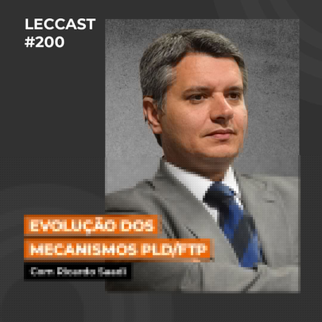 #200 | Evolução dos Mecanismos PLD/FTP | Com Ricardo Saadi