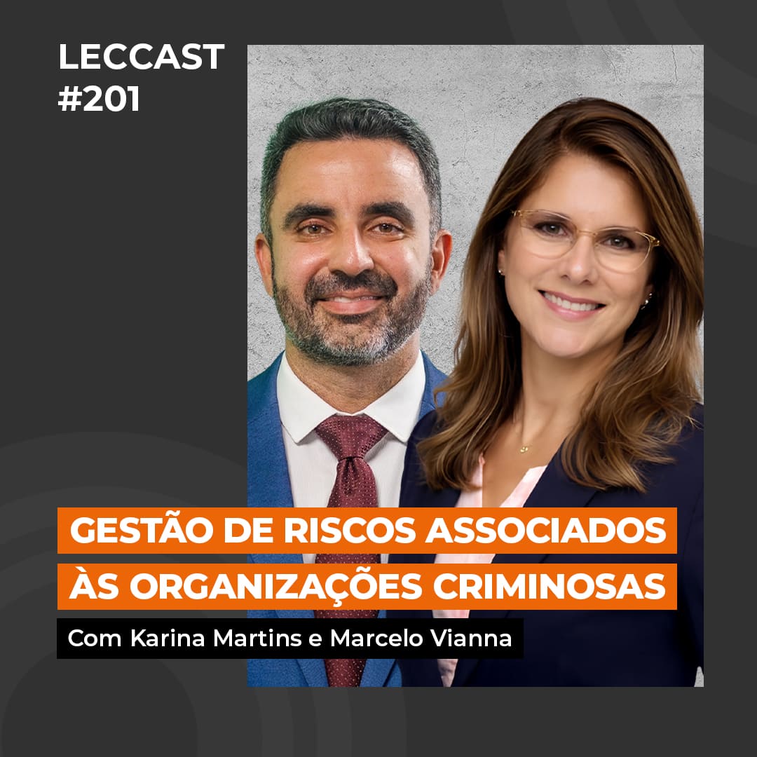 #201 | Gestão de Riscos Associados às Organizações Criminosas | Com Karina Martins e Marcelo Vianna