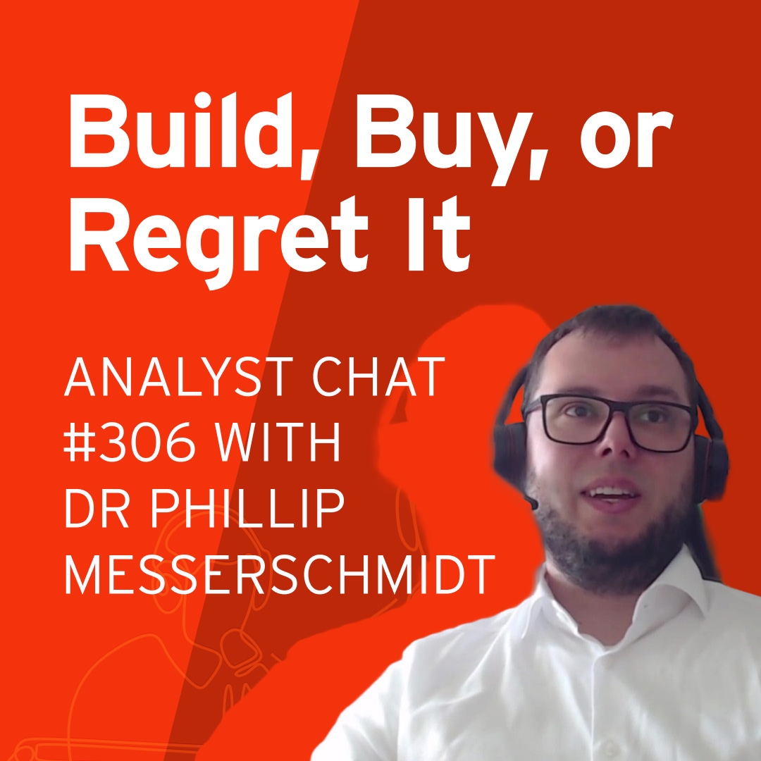 Analyst Chat #306: Make or Buy? A Structured Framework for Smarter Tech Decisions